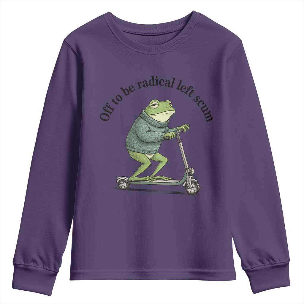 Funny Frog Anti ICE Political Protest Youth Sweatshirt Off To Be Radical Left Scum