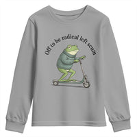 Funny Frog Anti ICE Political Protest Youth Sweatshirt Off To Be Radical Left Scum