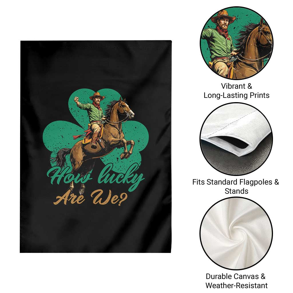 How Lucky Are We Garden Flag Cowboy Western Irish St Patrick's Day