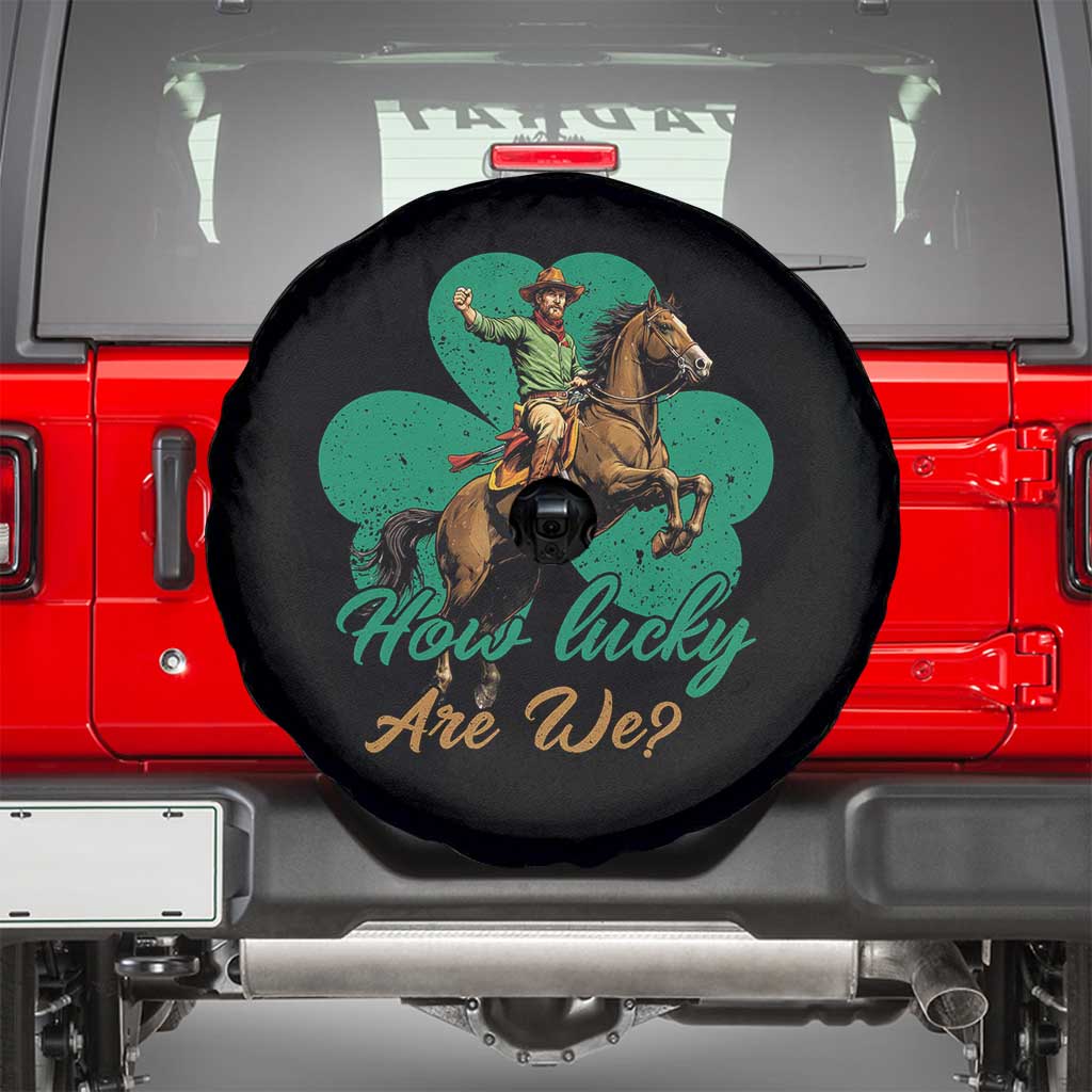 How Lucky Are We Spare Tire Cover Cowboy Western Irish St Patrick's Day