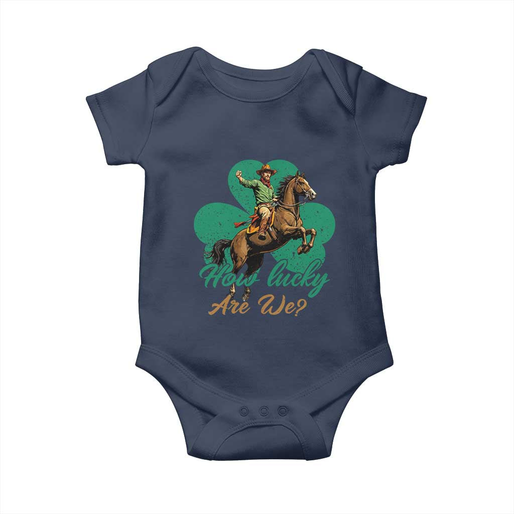 How Lucky Are We Baby Onesie Cowboy Western Irish St Patrick's Day