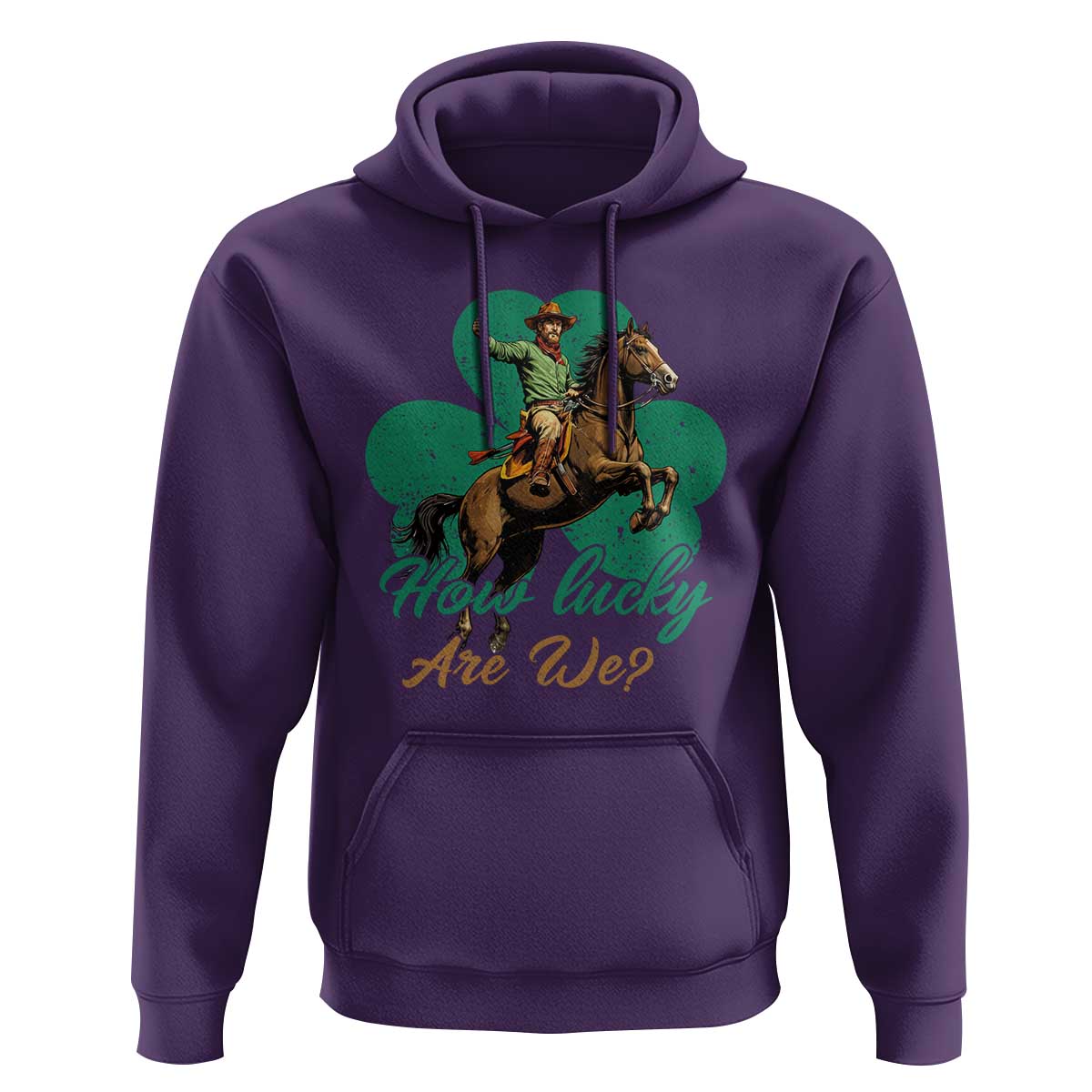 How Lucky Are We Hoodie Cowboy Western Irish St Patrick's Day