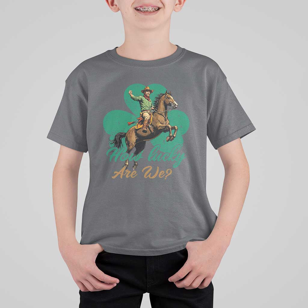 How Lucky Are We T Shirt For Kid Cowboy Western Irish St Patrick's Day