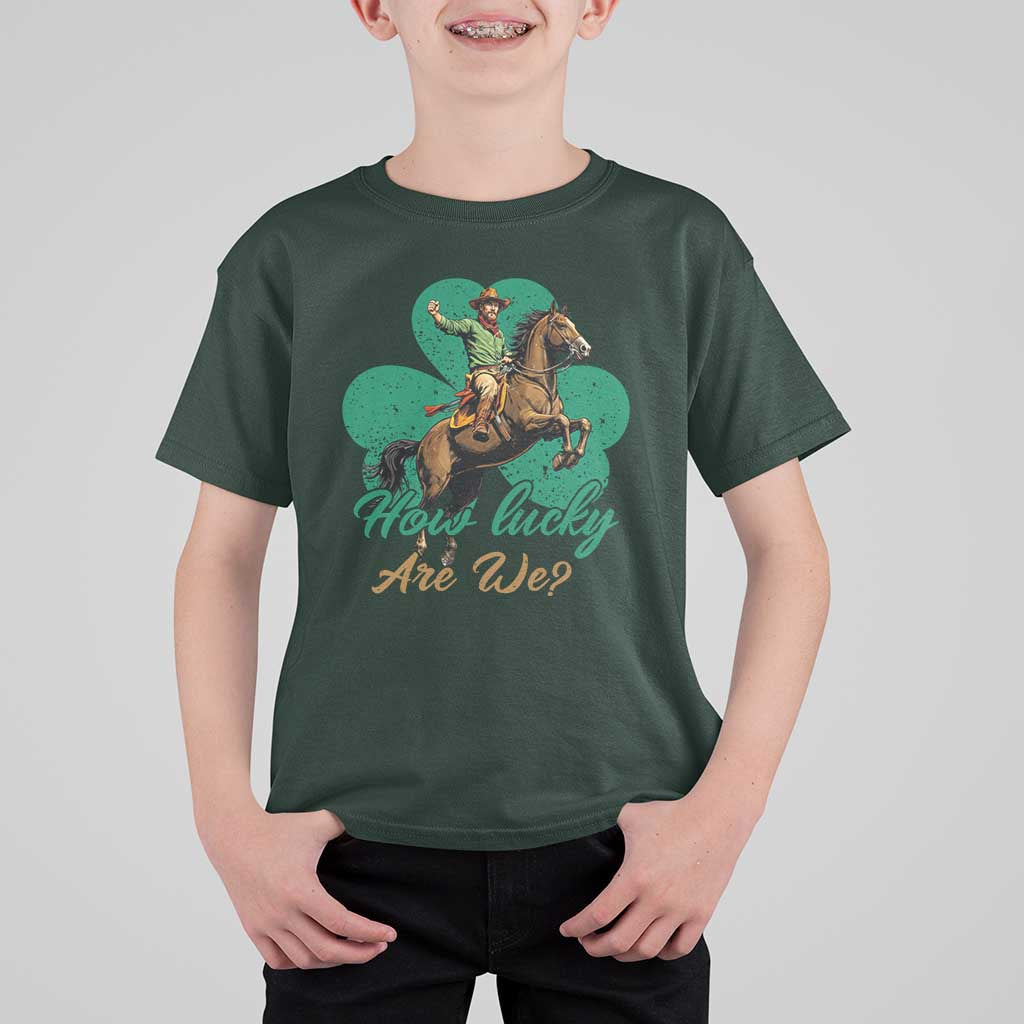 How Lucky Are We T Shirt For Kid Cowboy Western Irish St Patrick's Day