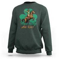 How Lucky Are We Sweatshirt Cowboy Western Irish St Patrick's Day