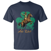 How Lucky Are We T Shirt Cowboy Western Irish St Patrick's Day