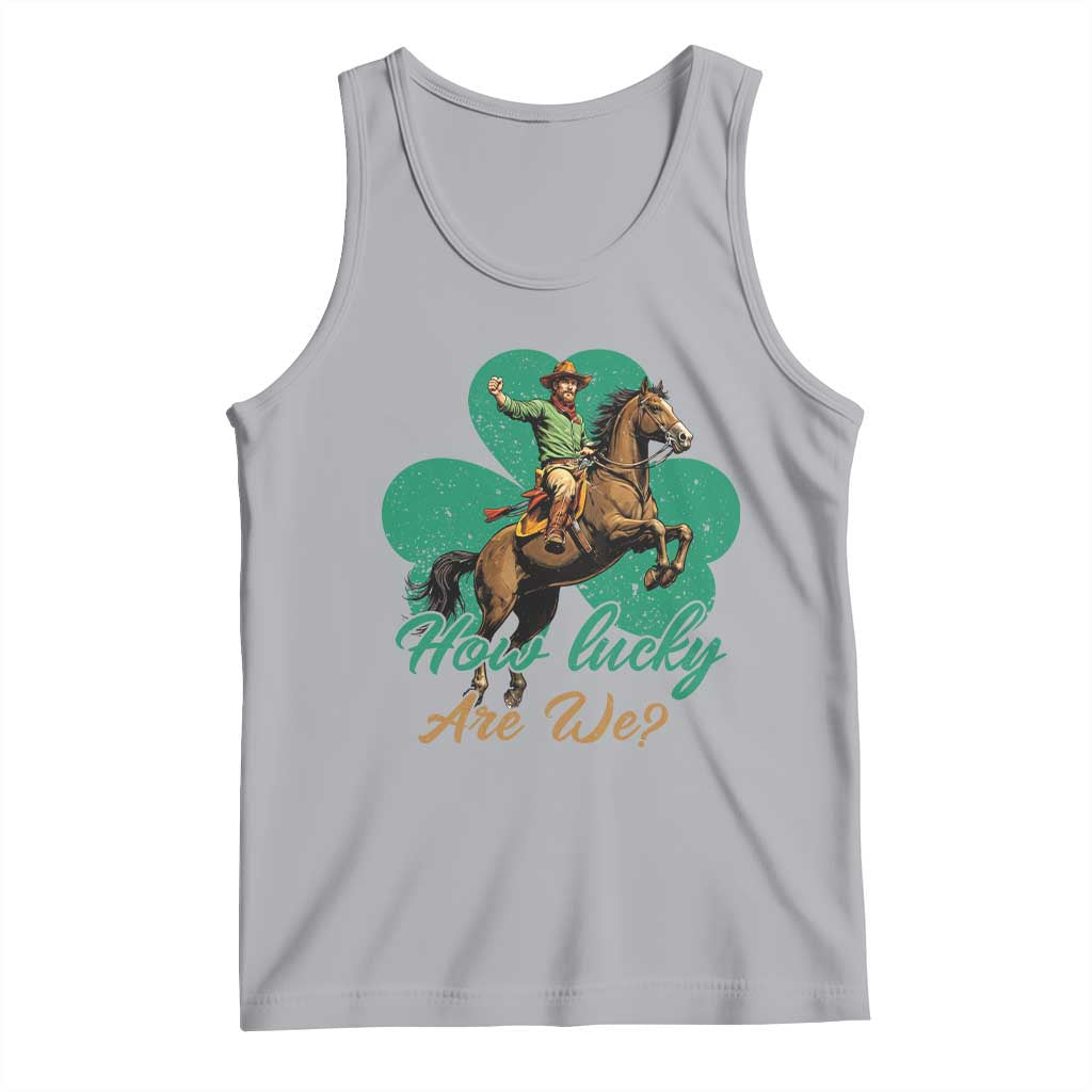How Lucky Are We Tank Top Cowboy Western Irish St Patrick's Day