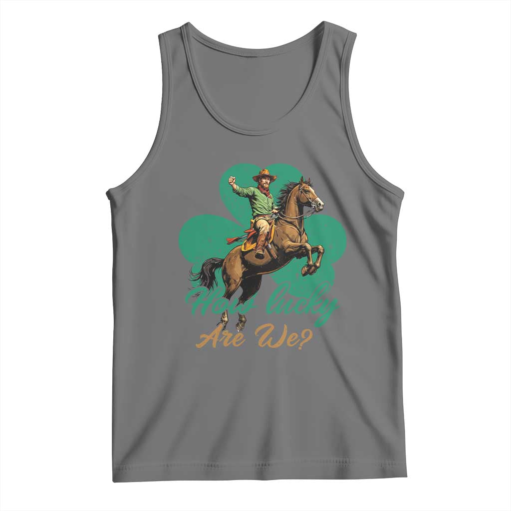 How Lucky Are We Tank Top Cowboy Western Irish St Patrick's Day