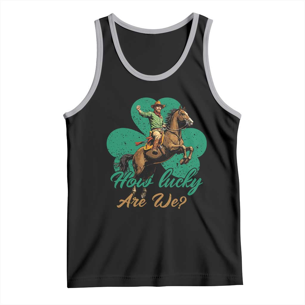 How Lucky Are We Tank Top Cowboy Western Irish St Patrick's Day