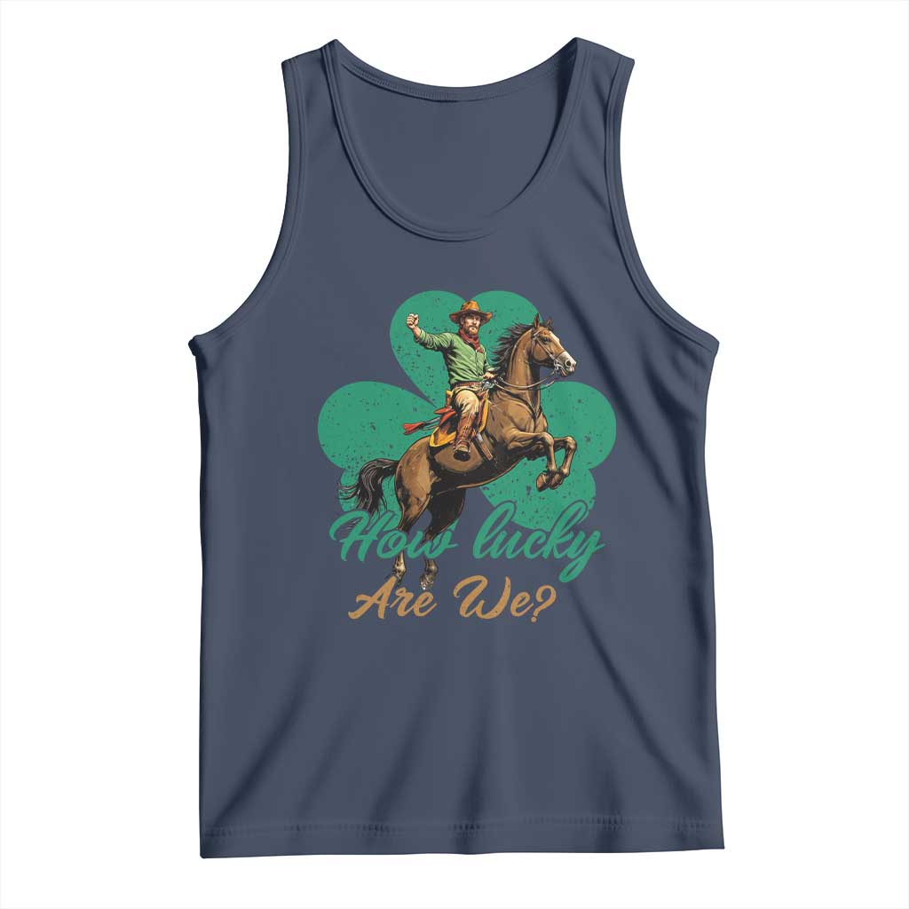 How Lucky Are We Tank Top Cowboy Western Irish St Patrick's Day