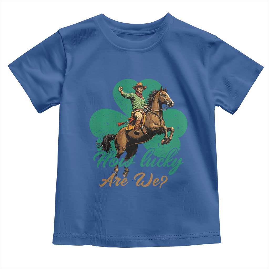 How Lucky Are We Toddler T Shirt Cowboy Western Irish St Patrick's Day
