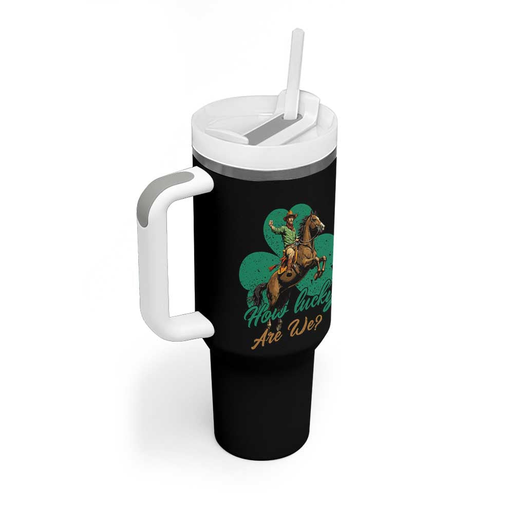 How Lucky Are We Tumbler With Handle Cowboy Western Irish St Patrick's Day