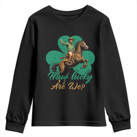 How Lucky Are We Youth Sweatshirt Cowboy Western Irish St Patrick's Day