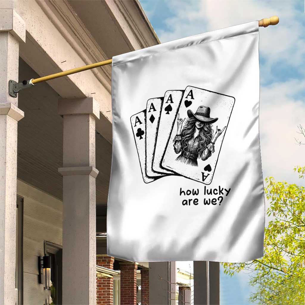 How Lucky Are We Garden Flag Funny Western Cowgirl Rodeo Playing Card