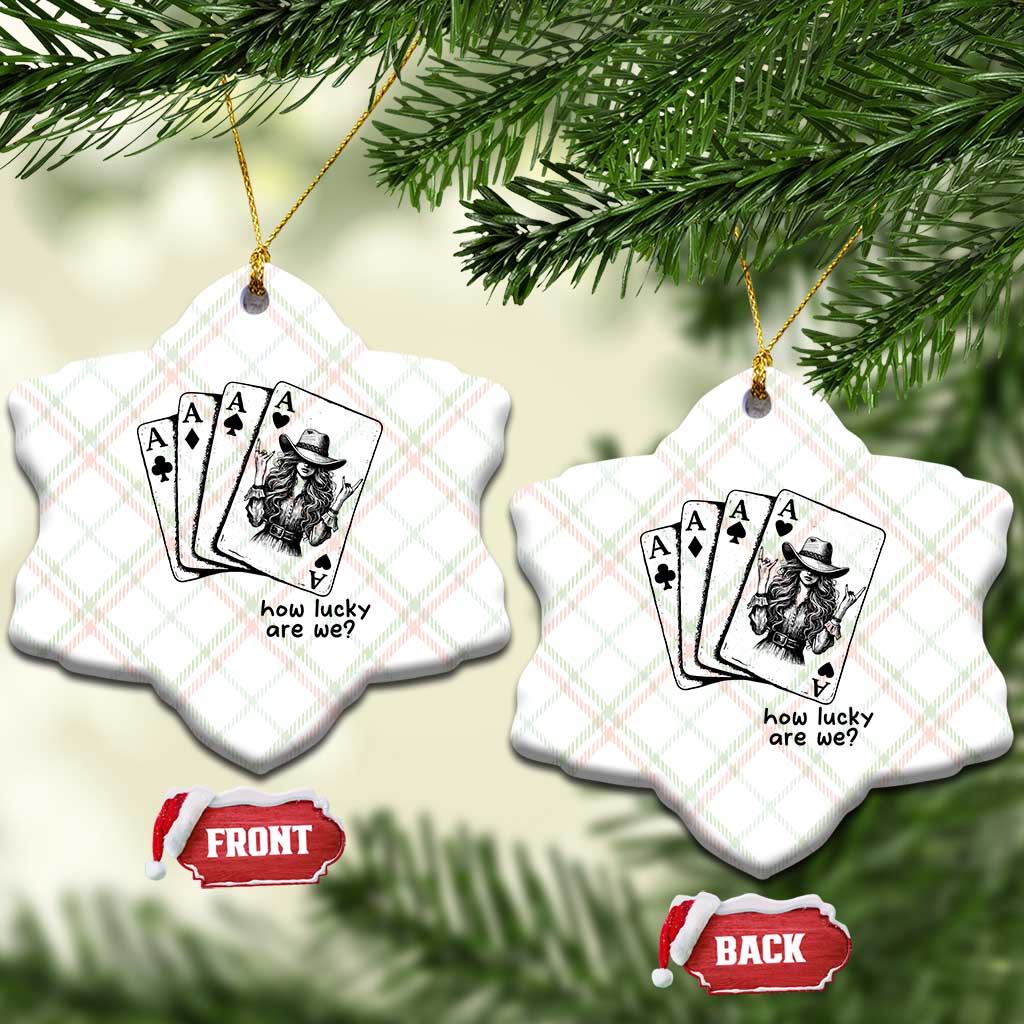 How Lucky Are We Ceramic Ornament Funny Western Cowgirl Rodeo Playing Card