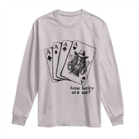 How Lucky Are We Long Sleeve Shirt Funny Western Cowgirl Rodeo Playing Card