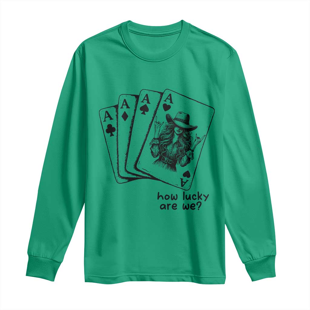 How Lucky Are We Long Sleeve Shirt Funny Western Cowgirl Rodeo Playing Card