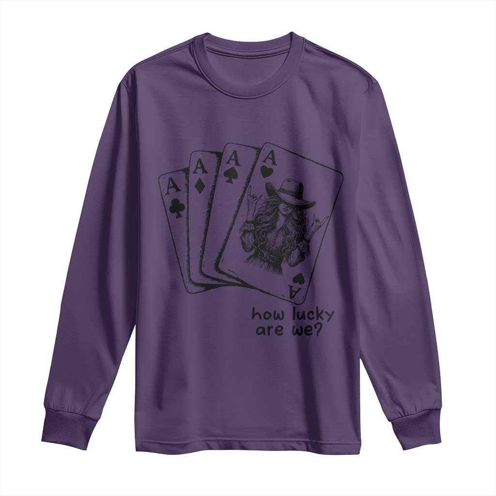 How Lucky Are We Long Sleeve Shirt Funny Western Cowgirl Rodeo Playing Card