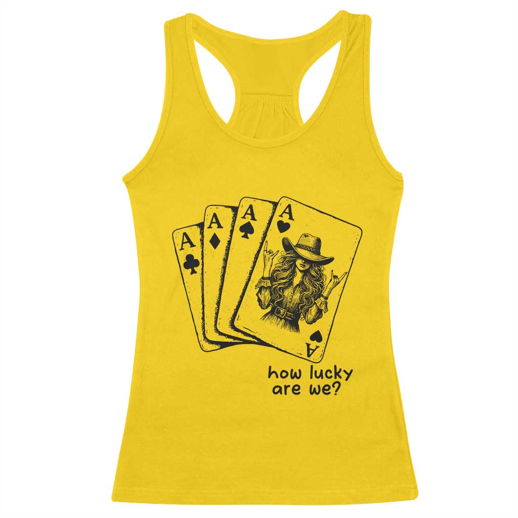 How Lucky Are We Racerback Tank Top Funny Western Cowgirl Rodeo Playing Card
