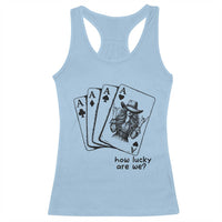 How Lucky Are We Racerback Tank Top Funny Western Cowgirl Rodeo Playing Card