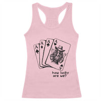 How Lucky Are We Racerback Tank Top Funny Western Cowgirl Rodeo Playing Card