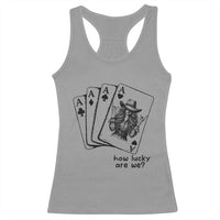 How Lucky Are We Racerback Tank Top Funny Western Cowgirl Rodeo Playing Card