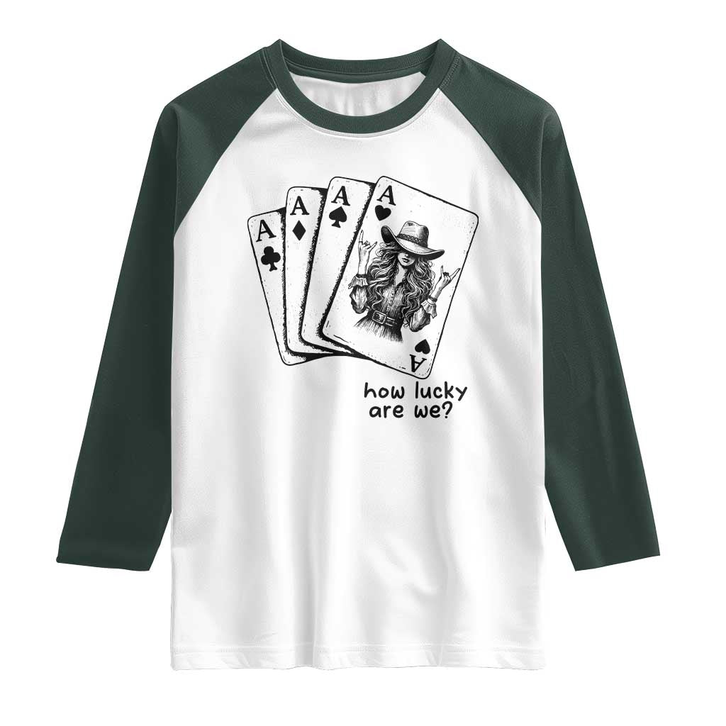 How Lucky Are We Raglan Shirt Funny Western Cowgirl Rodeo Playing Card