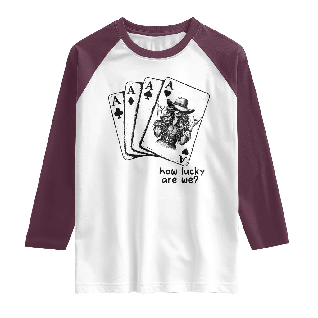 How Lucky Are We Raglan Shirt Funny Western Cowgirl Rodeo Playing Card