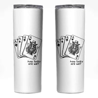 How Lucky Are We Skinny Tumbler Funny Western Cowgirl Rodeo Playing Card