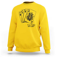 How Lucky Are We Sweatshirt Funny Western Cowgirl Rodeo Playing Card