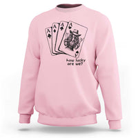 How Lucky Are We Sweatshirt Funny Western Cowgirl Rodeo Playing Card