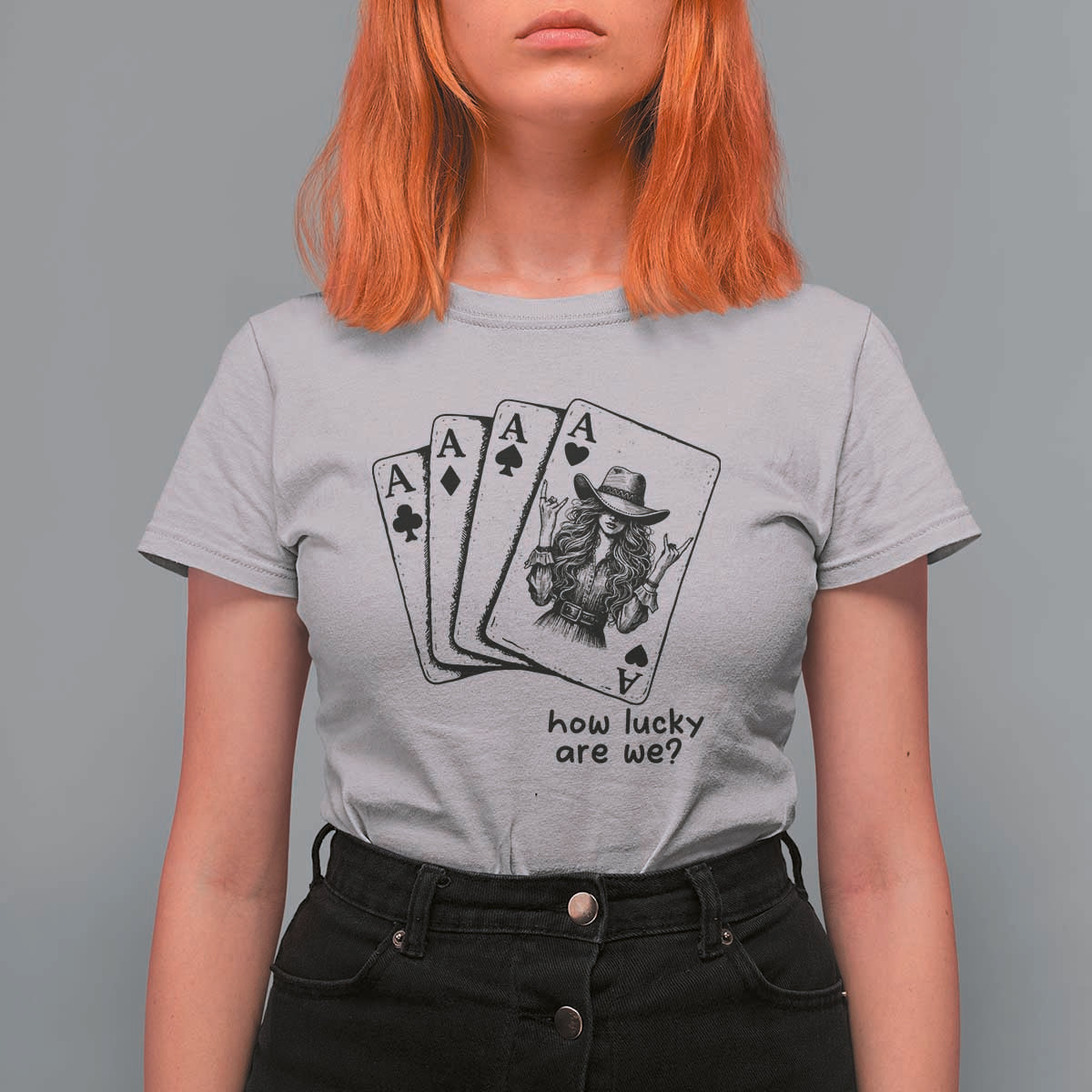 How Lucky Are We T Shirt For Women Funny Western Cowgirl Rodeo Playing Card