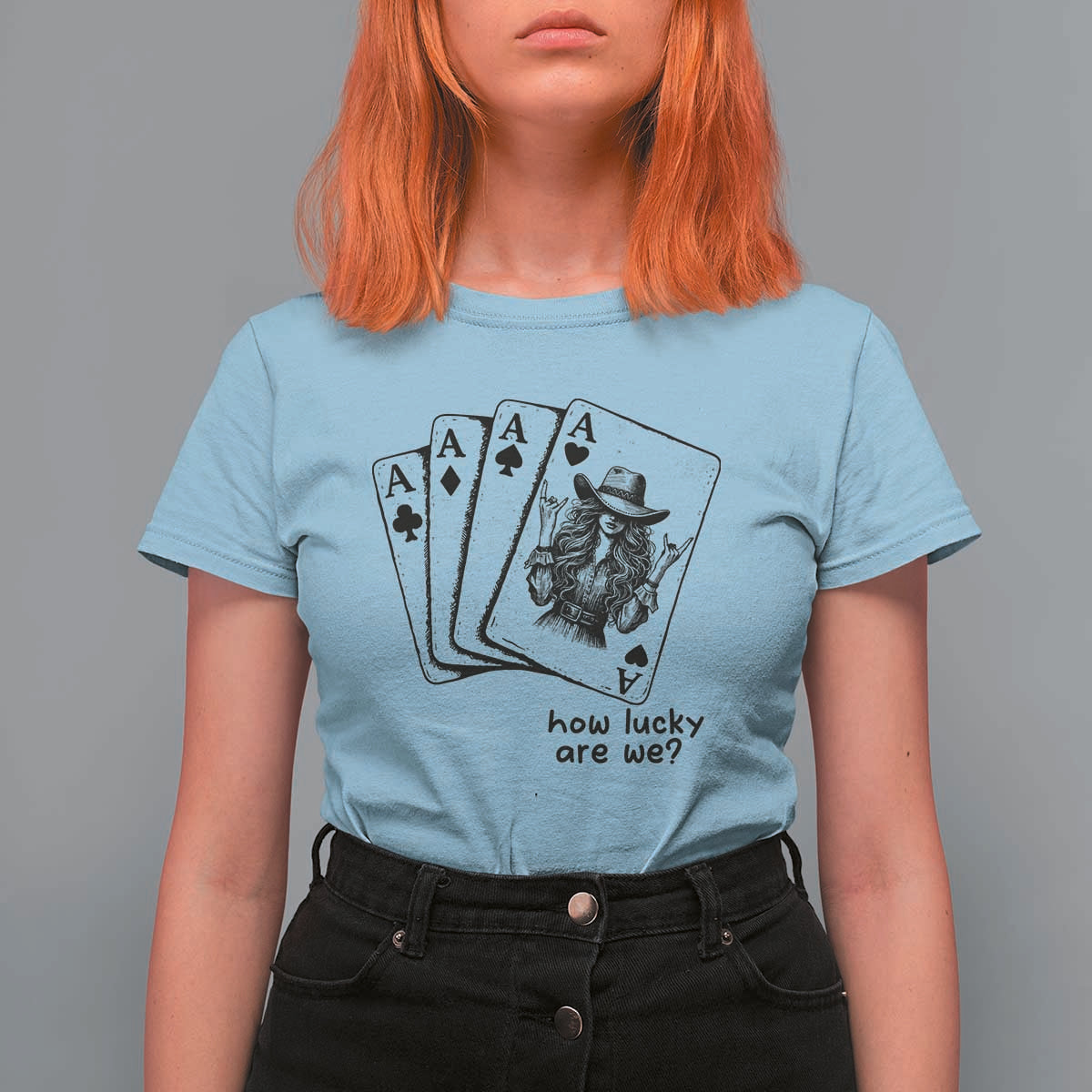 How Lucky Are We T Shirt For Women Funny Western Cowgirl Rodeo Playing Card