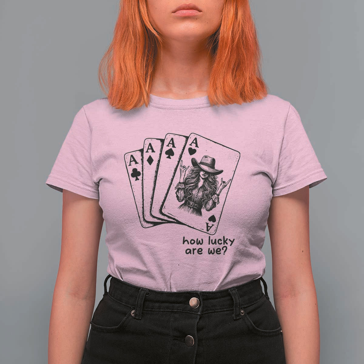 How Lucky Are We T Shirt For Women Funny Western Cowgirl Rodeo Playing Card
