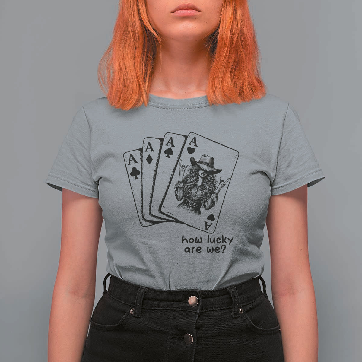 How Lucky Are We T Shirt For Women Funny Western Cowgirl Rodeo Playing Card
