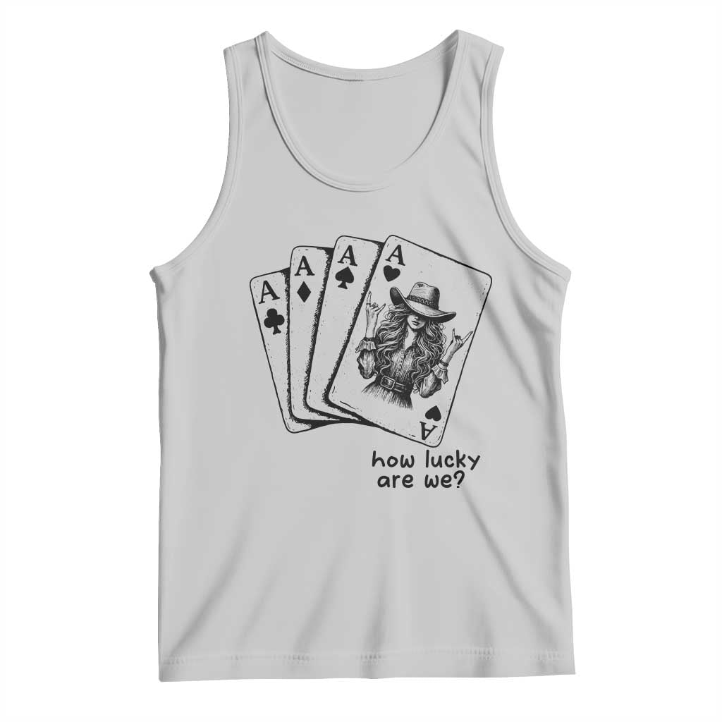 How Lucky Are We Tank Top Funny Western Cowgirl Rodeo Playing Card