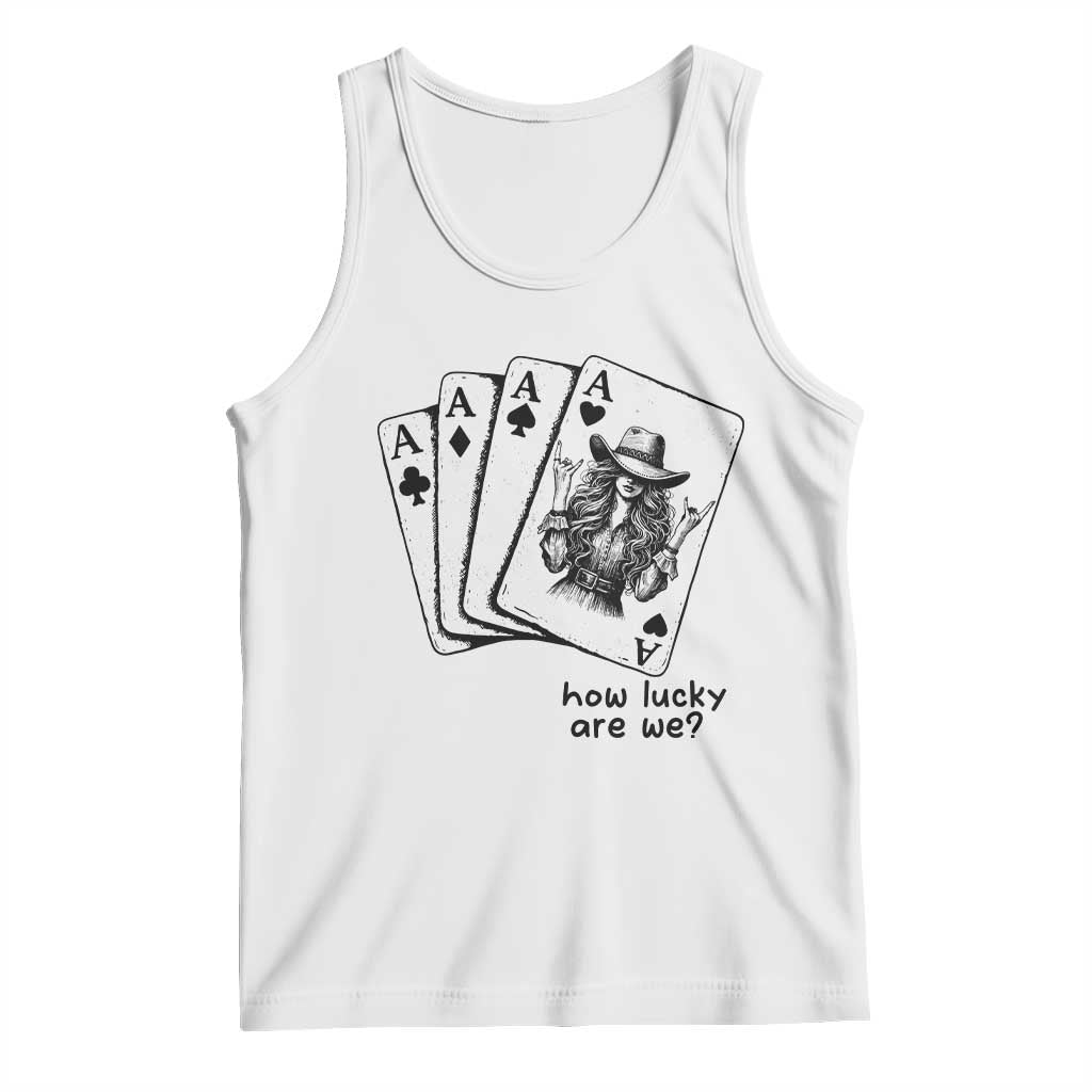 How Lucky Are We Tank Top Funny Western Cowgirl Rodeo Playing Card