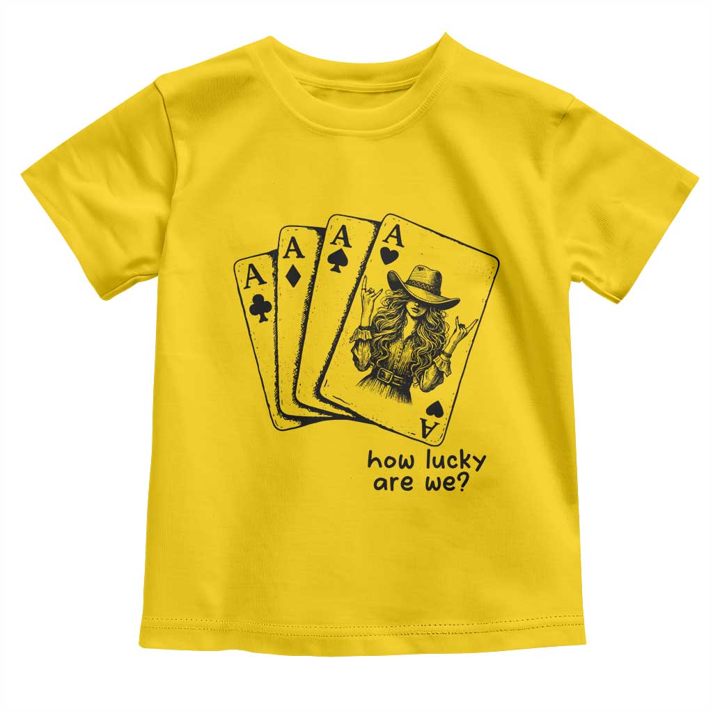 How Lucky Are We Toddler T Shirt Funny Western Cowgirl Rodeo Playing Card
