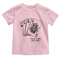 How Lucky Are We Toddler T Shirt Funny Western Cowgirl Rodeo Playing Card