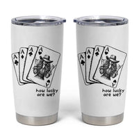 How Lucky Are We Tumbler Cup Funny Western Cowgirl Rodeo Playing Card