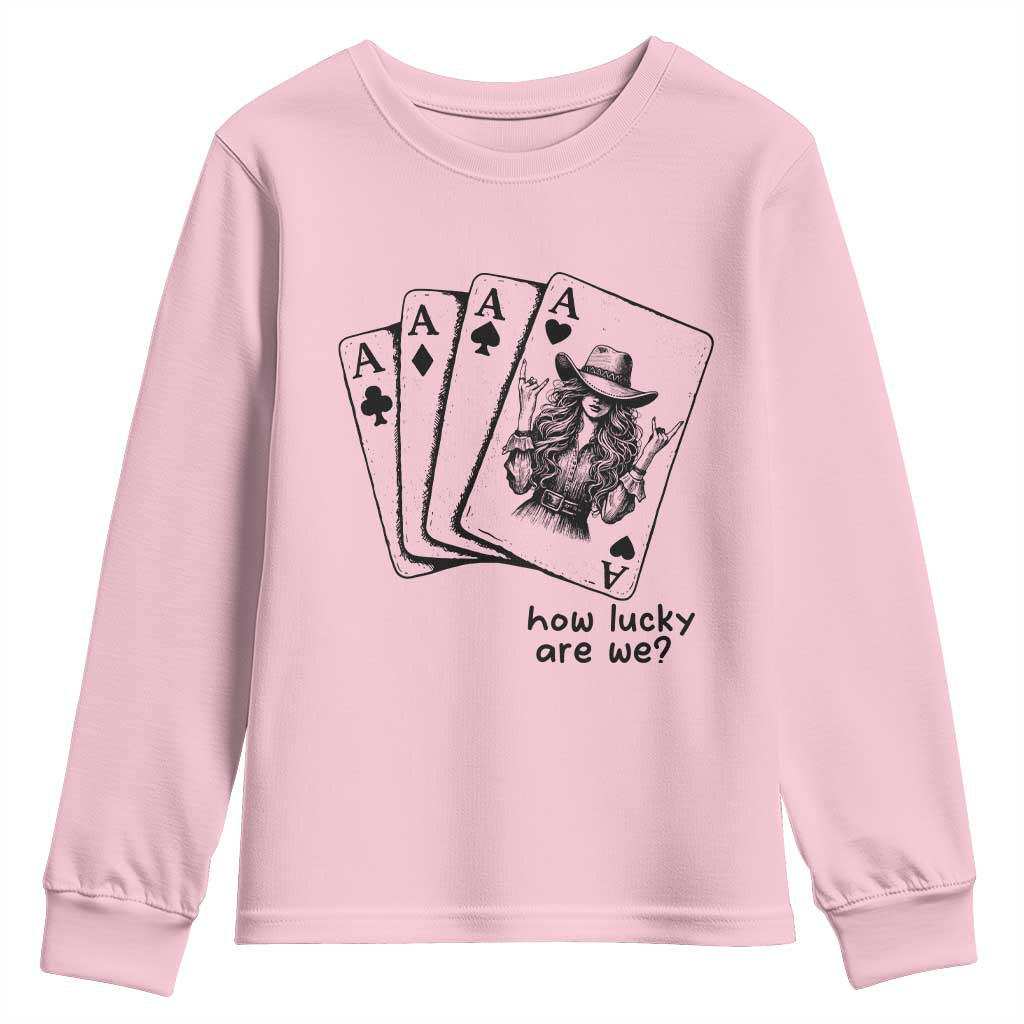 How Lucky Are We Youth Sweatshirt Funny Western Cowgirl Rodeo Playing Card