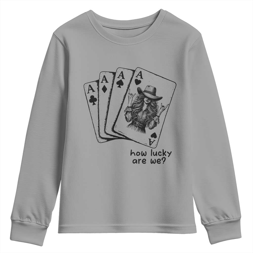 How Lucky Are We Youth Sweatshirt Funny Western Cowgirl Rodeo Playing Card