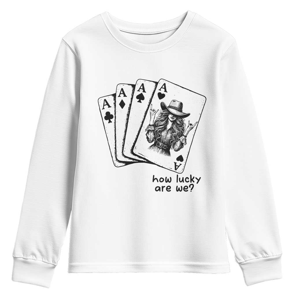 How Lucky Are We Youth Sweatshirt Funny Western Cowgirl Rodeo Playing Card