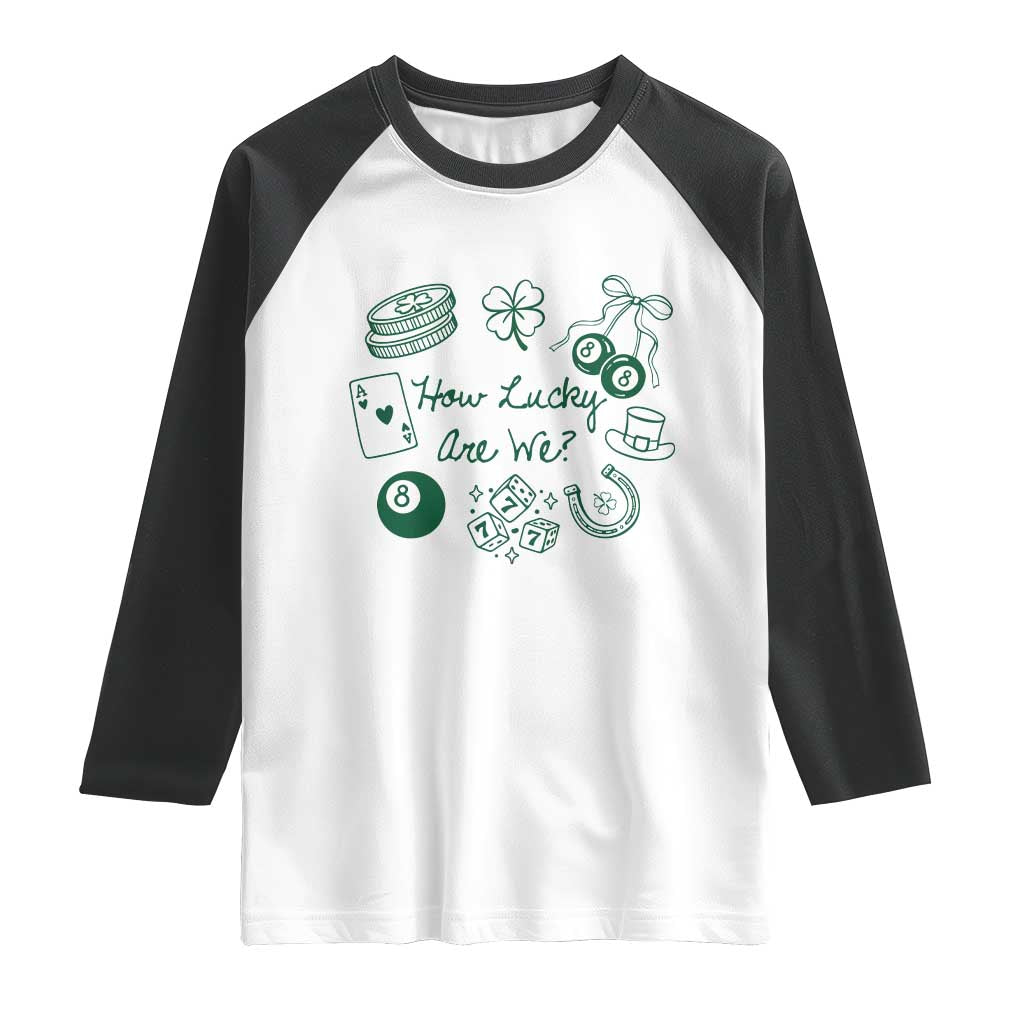 How Lucky Are We Raglan Shirt Irish Shamrock Horseshoe St Patricks Day