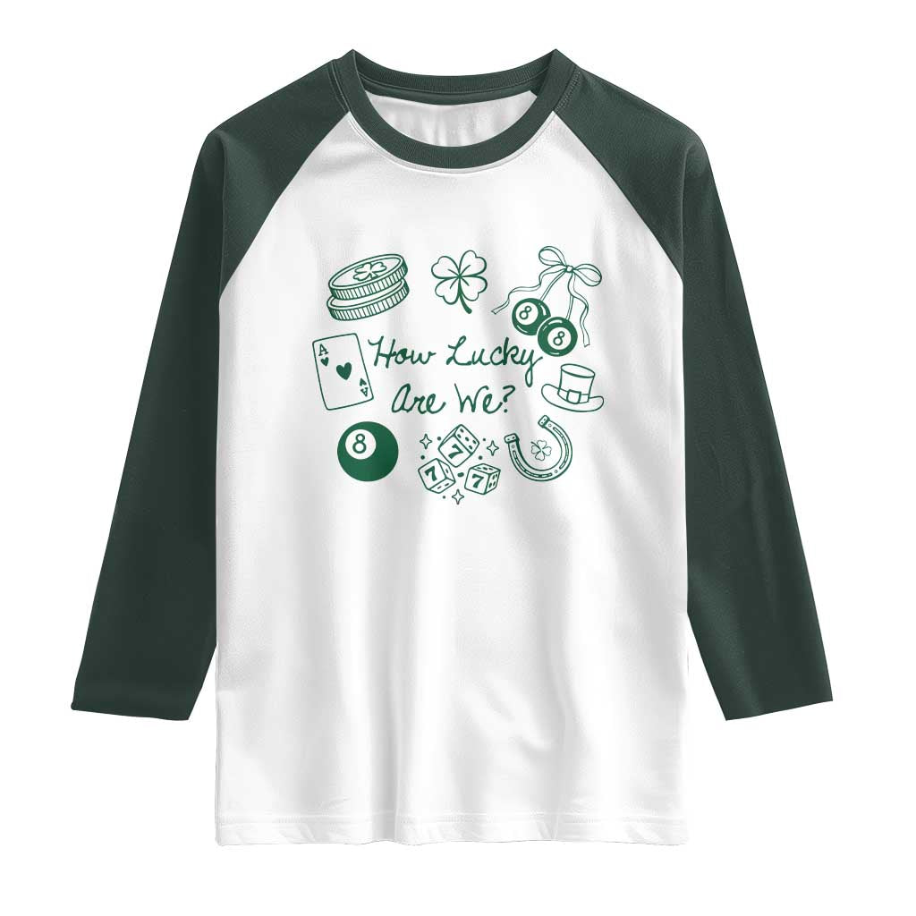 How Lucky Are We Raglan Shirt Irish Shamrock Horseshoe St Patricks Day