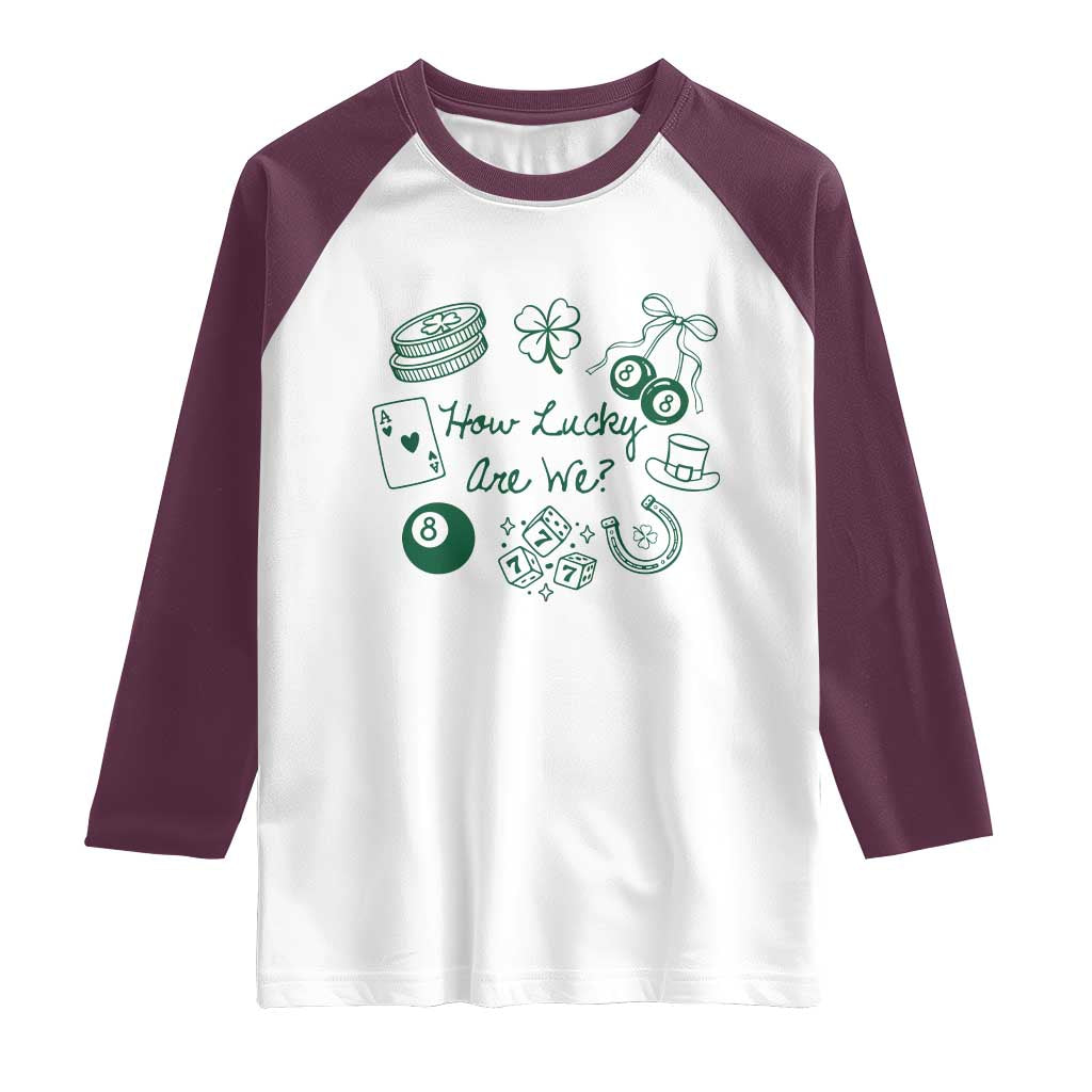 How Lucky Are We Raglan Shirt Irish Shamrock Horseshoe St Patricks Day