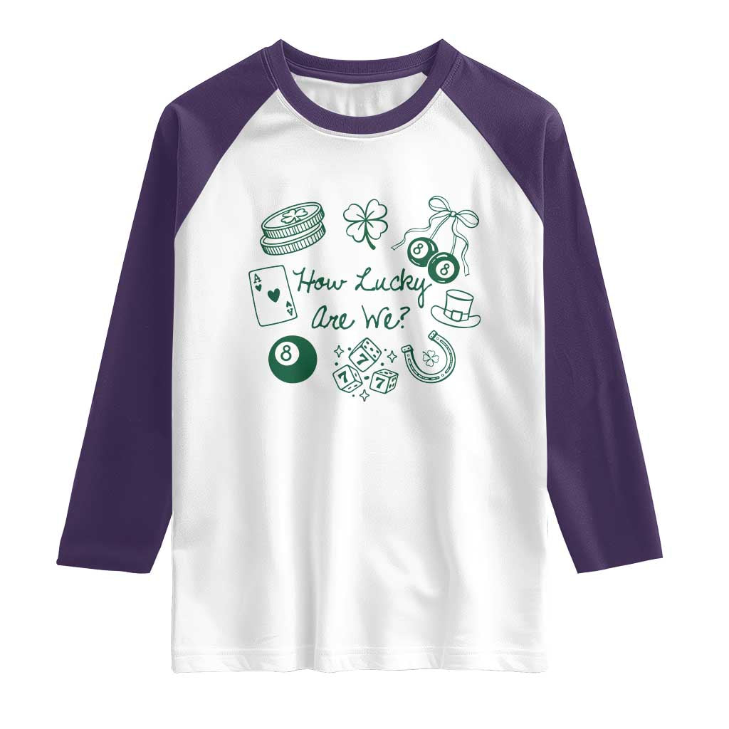 How Lucky Are We Raglan Shirt Irish Shamrock Horseshoe St Patricks Day