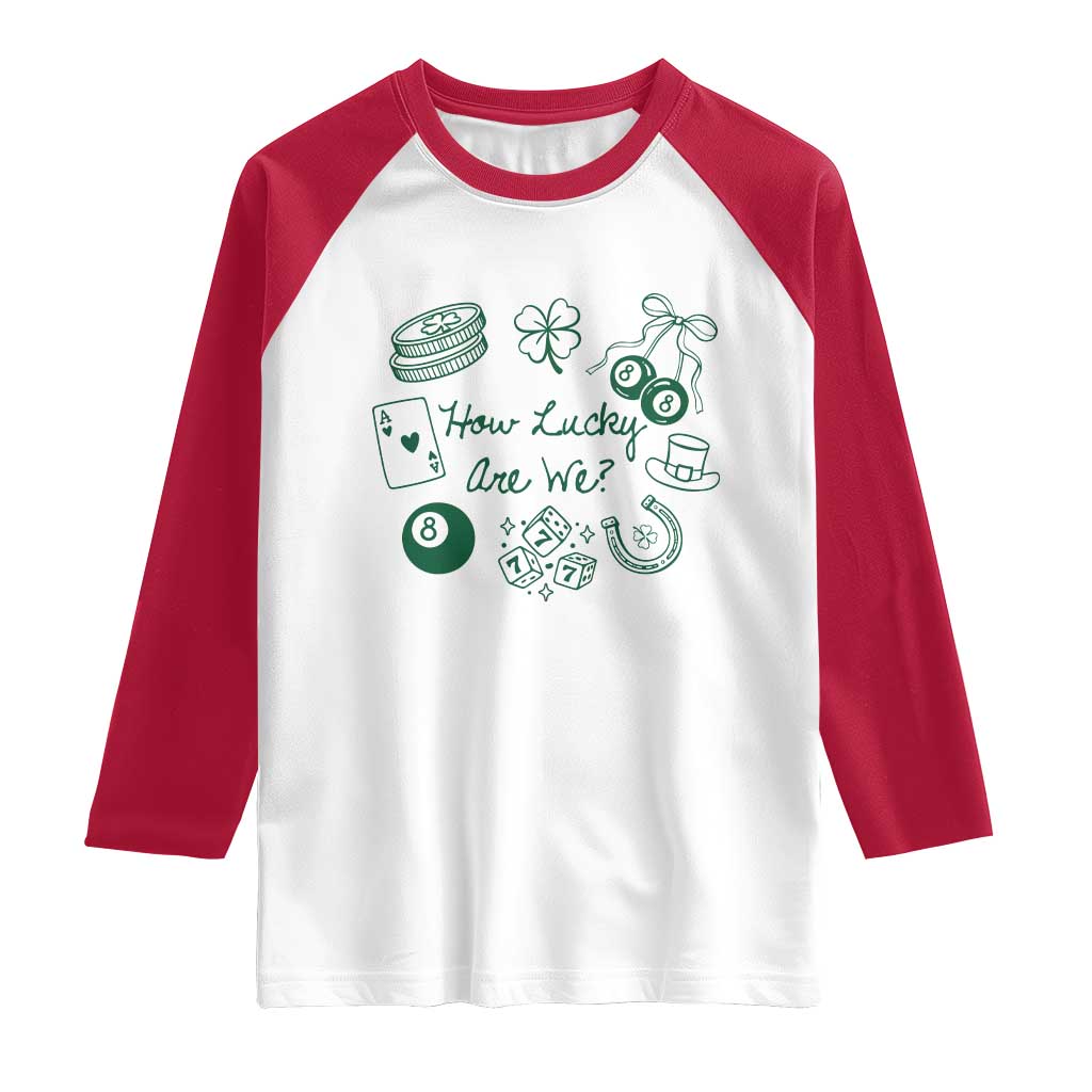 How Lucky Are We Raglan Shirt Irish Shamrock Horseshoe St Patricks Day