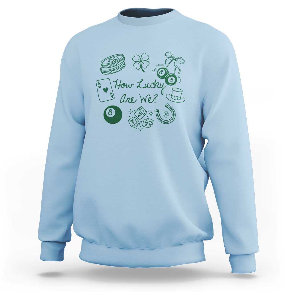 How Lucky Are We Sweatshirt Irish Shamrock Horseshoe St Patricks Day