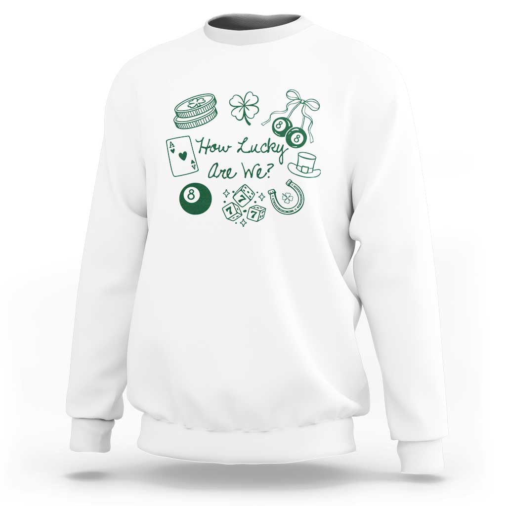 How Lucky Are We Sweatshirt Irish Shamrock Horseshoe St Patricks Day